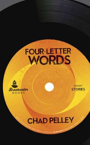 Four-Letter Words de Chad Pelley