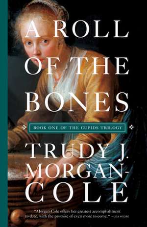 A Roll of the Bones de Trudy J. Morgan-Cole