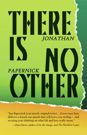 There Is No Other de Jonathan Papernick