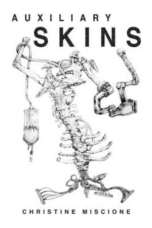 Auxiliary Skins: A Collection of Stories de Christine Miscione