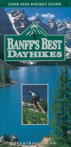 Banff's Best Dayhikes de Heather Elton