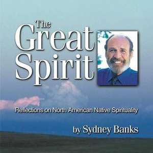 Great Spirit de Sydney Banks