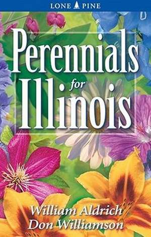 Perennials for Illinois de William Aldrich