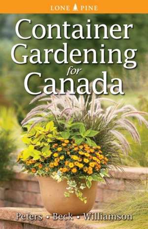 Container Gardening for Canada de Laura Peters