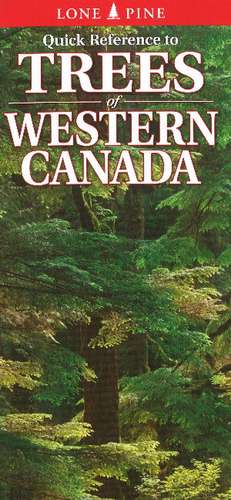 Quick Reference to Trees of Western Canada de Nicholle Carriere