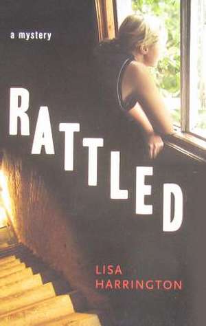 Rattled de Lisa Harrington