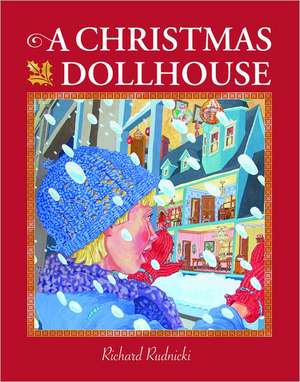 A Christmas Dollhouse de Richard Rudnicki