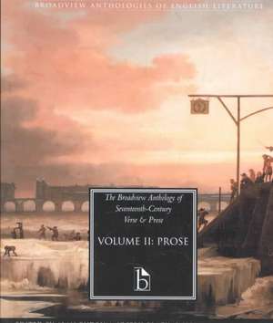 The Broadview Anthology of Seventeenth-Century Prose de Alan Rudrum