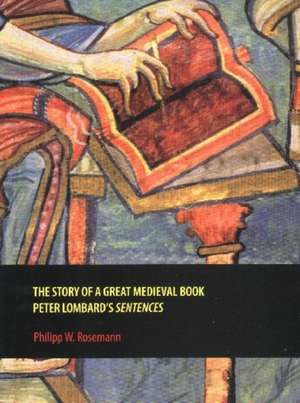 The Story of a Great Medieval Book de Philipp W. Rosemann