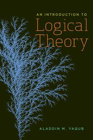 An Introduction to Logical Theory de Aladdin M. Yaqub