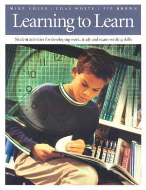 Learning to Learn: Student Activities for Developing Work, Study and Exam-Writing Skills de MIKE COLES