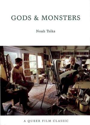 Gods and Monsters: A Queer Film Classic de Noah Tskia