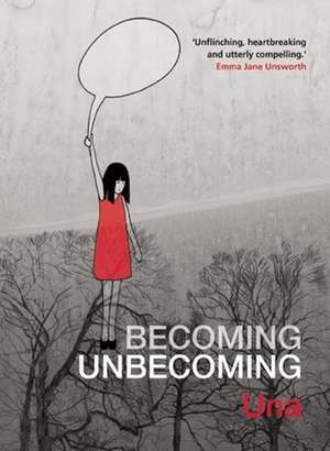 Becoming Unbecoming de Una