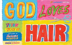 God Loves Hair: Tenth Anniversay Edition de Vivek Shraya