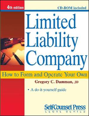 Limited Liability Company: How to Form and Operate Your Own de Gregory C. Damman