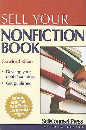 Sell Your Nonfiction Book de Crawford Kilian