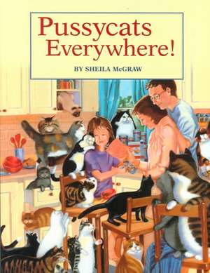 Pussycats Everywhere! de Sheila McGraw