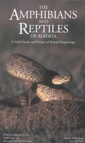 Amphibians and Reptiles of Alberta de Anthony Russell