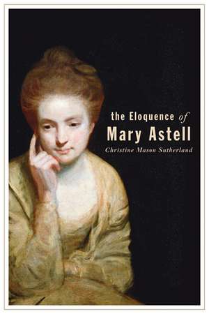  The Eloquence of Mary Astell de C. M. Sutherland