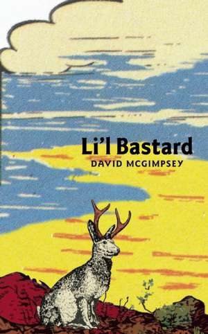 Li'l Bastard de David McGimpsey