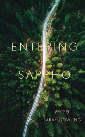 Entering Sappho de Sarah Dowling