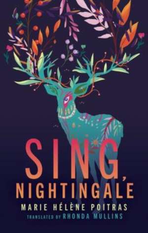 Sing, Nightingale de Marie Hlne Poitras