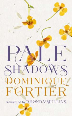 Pale Shadows de Dominique Fortier