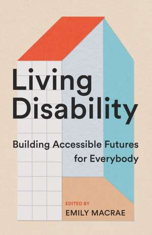 Living Disability de Emily Macrae
