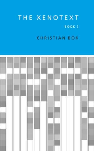 The Xenotext: Book 2 de Christian Bök