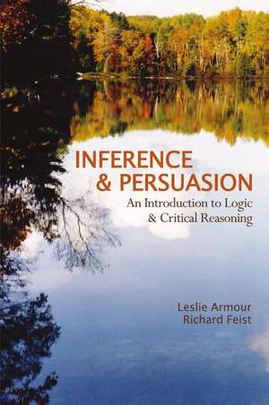 Inference and Persuasion: An Introduction to Logic and Critical Reasoning de Leslie Armour