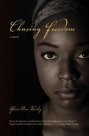 Chasing Freedom de Gloria Ann Wesley