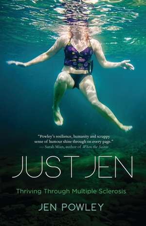 Just Jen – Thriving Through Multiple Sclerosis de Jen Powley
