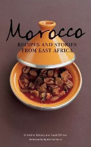 Morocco: Recipes and Stories from East Africa de Ghislaine Benady