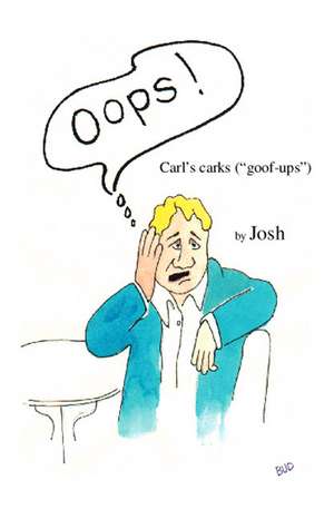 OOPS - Carl's Carks de Josh