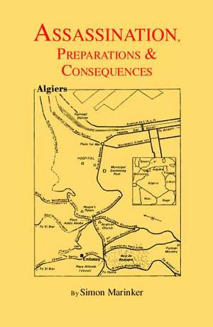 Assassination, Preparations & Consequences de Simon Marinker