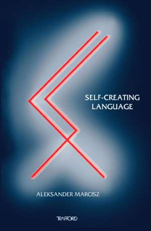 Self-Creating Language de Aleksander Marcisz