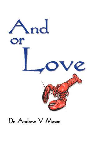 And or Love de Andrew V. Mason