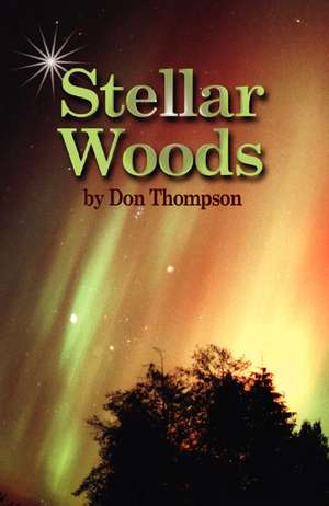 Stellar Woods de Don Thompson