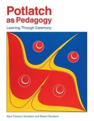 Potlatch as Pedagogy de Sara Florence Davidson