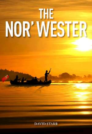 The Nor'Wester de David Starr