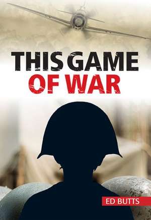 This Game of War de Ed Butts