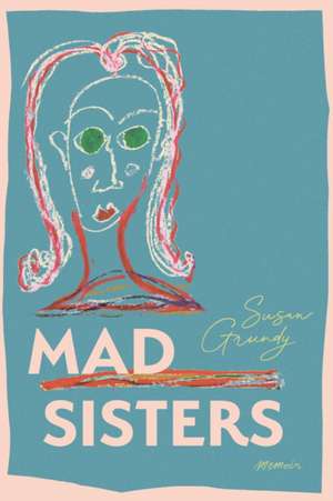 Mad Sisters de Susan Grundy