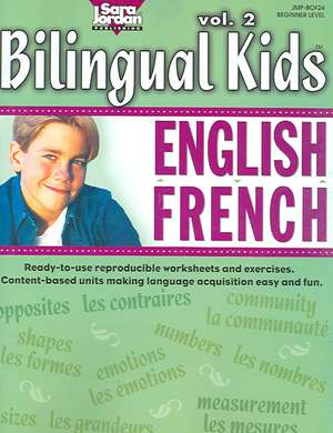 Bilingual Kids, English-French, Resource Book de Sara Jordan