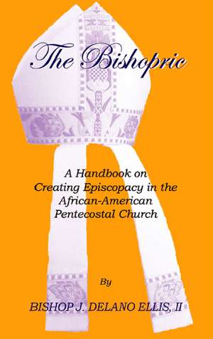 The Bishopric de J. Delano Ellis