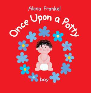 Once Upon a Potty: Boy de Alona Frankel