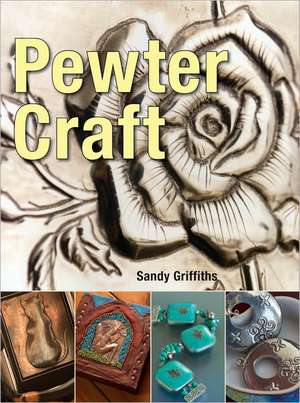 Pewter Craft de Sandy Griffiths