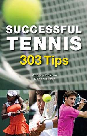 Successful Tennis: 303 Tips de Angela Buxton