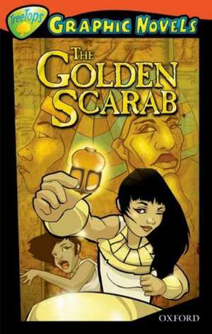 Oxford Reading Tree: Level 13: TreeTops Graphic Novels: The Golden Scarab de Barbara Winter