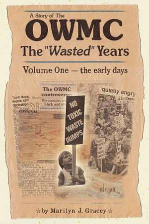 A Story of the Owmc-The "Wasted" Years de Marilyn Gracey