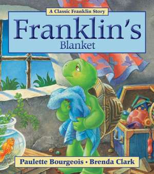 Franklin's Blanket de Paulette Bourgeois